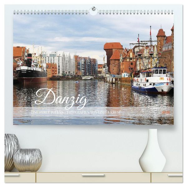 Danzig - Eine Perle Polens (hochwertiger Premium Wandkalender 2026 DIN A2 quer), Kunstdruck in Hochglanz