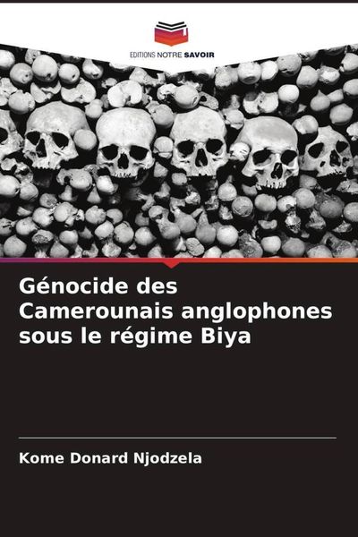 Produktbild: G&eacute;nocide des Camerounais anglophones sous le r&eacute;gime Biya