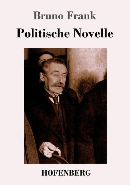 Politische Novelle, Taschenbuch von Bruno Frank, Hofenberg, 9783743719798