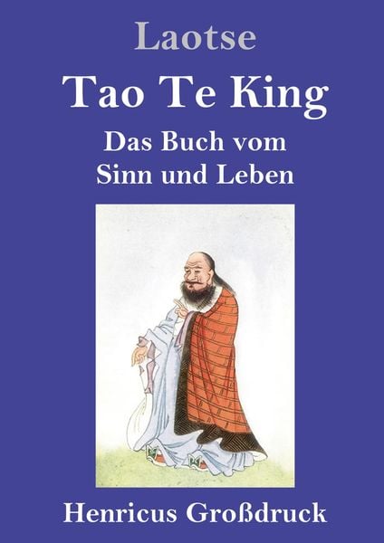 Tao Te King (Großdruck), Gebundene Ausgabe von Laotse, Henricus, 9783847824466