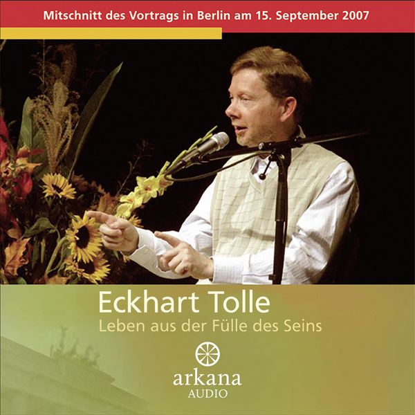 Leben aus der Fülle des Seins - Eckhart Tolle, Audio, 9783442335305