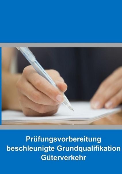 Produktbild: Pr&uuml;fungsvorbereitung beschleunigte Grundqualifikation G&uuml;terverkehr