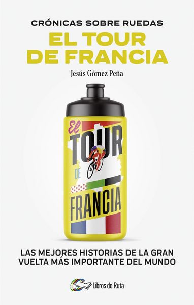Produktbild: Cronicas Sobre Ruedas: El Tour de Francia