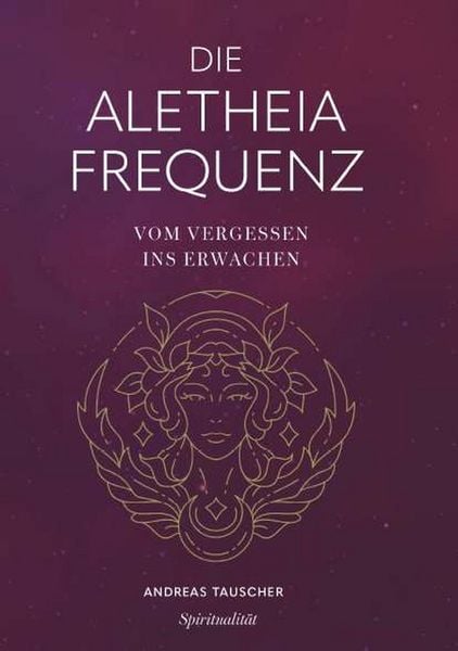 Produktbild: Die Aletheia Frequenz