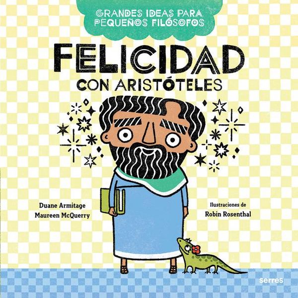Produktbild: Felicidad Con Arist&oacute;teles / Big Ideas for Little Philosophers: Happiness with Aristotle