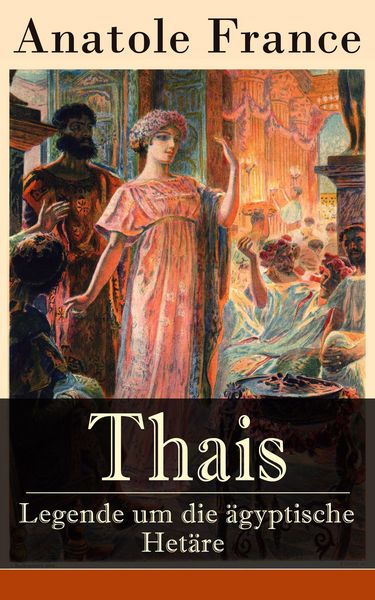 Produktbild: Thais - Legende um die &auml;gyptische Het&auml;re