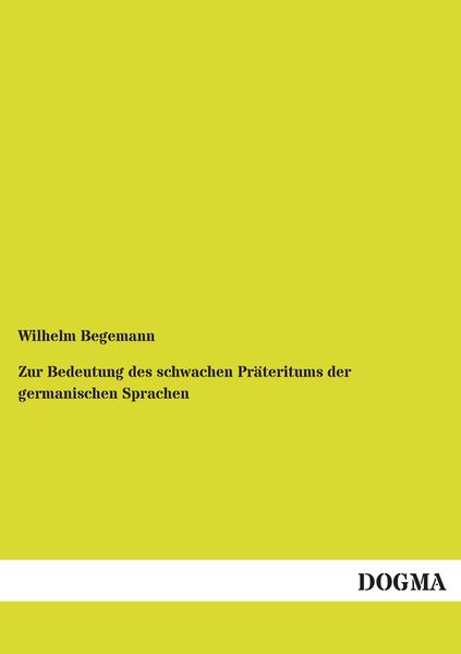 Produktbild: Zur Bedeutung des schwachen Pr&auml;teritums der germanischen Sprachen
