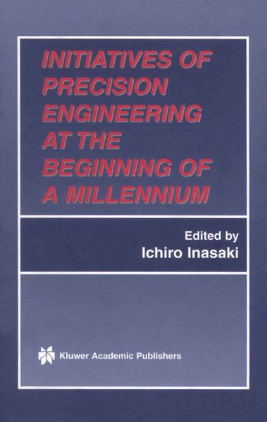 Produktbild: Initiatives of Precision Engineering at the Beginning of a Millennium