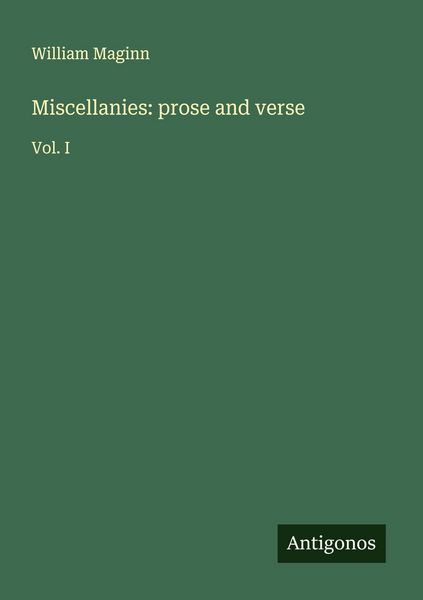 Produktbild: Miscellanies: prose and verse