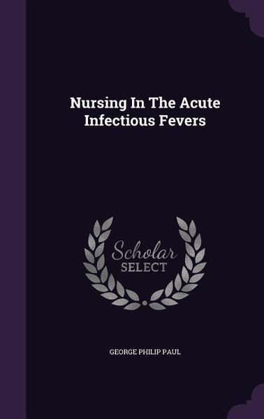 Produktbild: Nursing In The Acute Infectious Fevers
