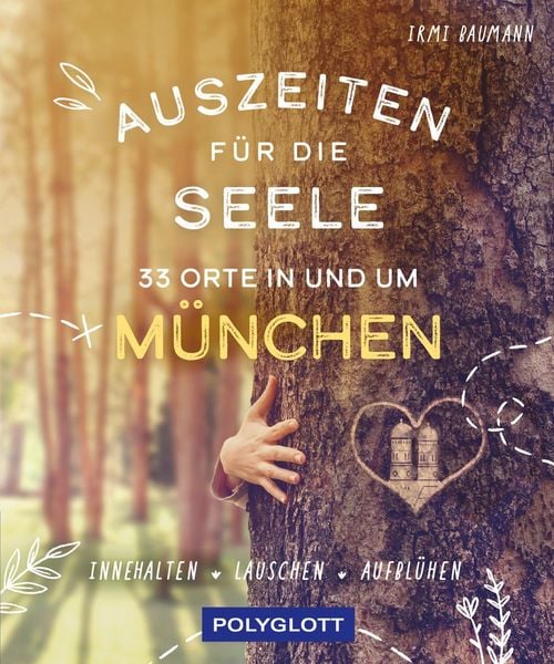 Produktbild: Auszeiten f&uuml;r die Seele in und um M&uuml;nchen