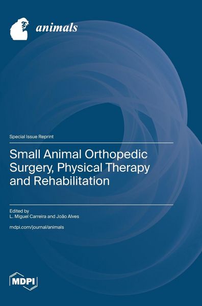 Produktbild: Small Animal Orthopedic Surgery, Physical Therapy and Rehabilitation
