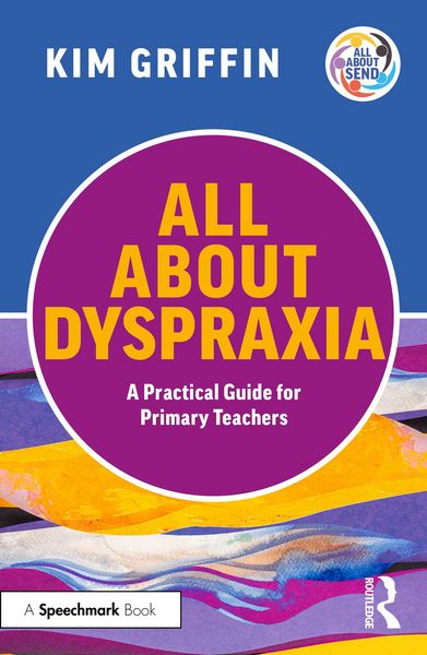 Produktbild: All About Dyspraxia: A Practical Guide for Primary Teachers