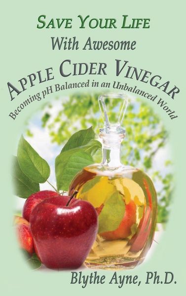 Produktbild: Save Your Life With Awesome Apple Cider Vinegar