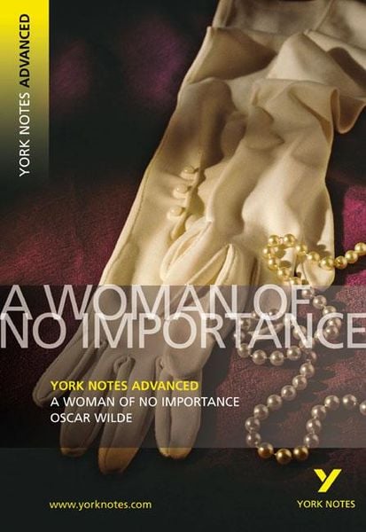 Produktbild: A Woman of No Importance (York Notes Advanced) English Literature Study Guide - for 2026, 2027 exams