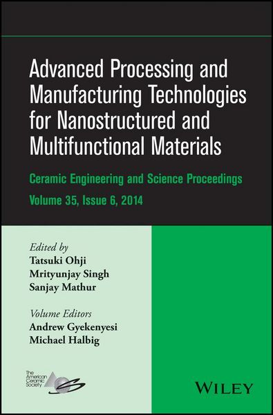 Produktbild: Advanced Processing and Manufacturing Technologies for Nanostructured and Multifunctional Materials, Volume 35, Issue 6