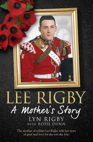 Produktbild: Rigby, L: Lee Rigby: A Mother's Story