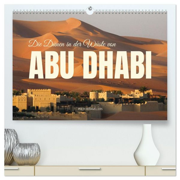 Produktbild: Die D&uuml;nen in der W&uuml;ste von Abu Dhabi (hochwertiger Premium Wandkalender 2026 DIN A2 quer), Kunstdruck in Hochglanz