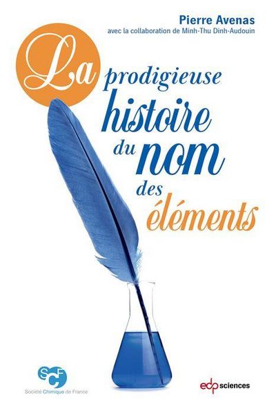 Produktbild: La prodigieuse histoire du nom des &eacute;l&eacute;ments
