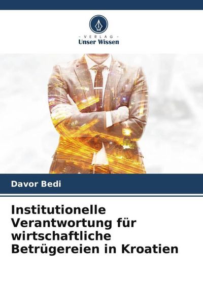 Produktbild: Institutionelle Verantwortung f&uuml;r wirtschaftliche Betr&uuml;gereien in Kroatien