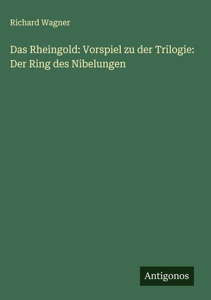 Produktbild: Das Rheingold: Vorspiel zu der Trilogie: Der Ring des Nibelungen