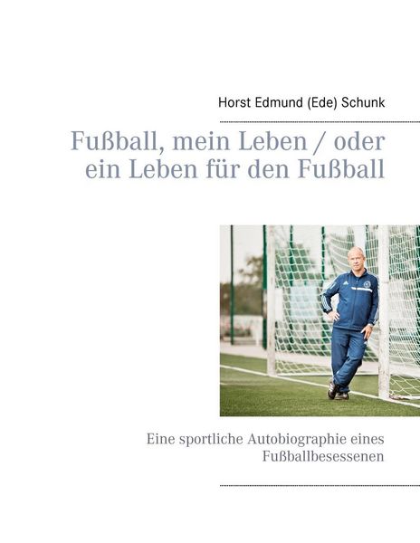 Produktbild: Fu&szlig;ball, mein Leben / oder ein Leben f&uuml;r den Fu&szlig;ball