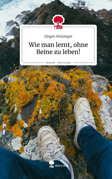 Produktbild: Wie man lernt, ohne Beine zu leben!. Life is a Story - story.one