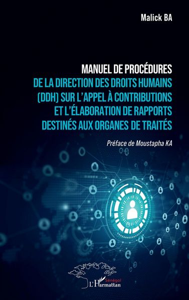 Produktbild: Manuel de proc&eacute;dures de la Direction des Droits Humains (DDH) sur l'appel &agrave; contributions et l'&eacute;laboration de rapports destin&eacute;s aux organes de trait&eacute;s