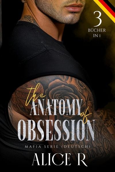 Produktbild: The Anatomy of Obsession: Mafia Serie, 3 B&uuml;cher in 1! (Deutsch)