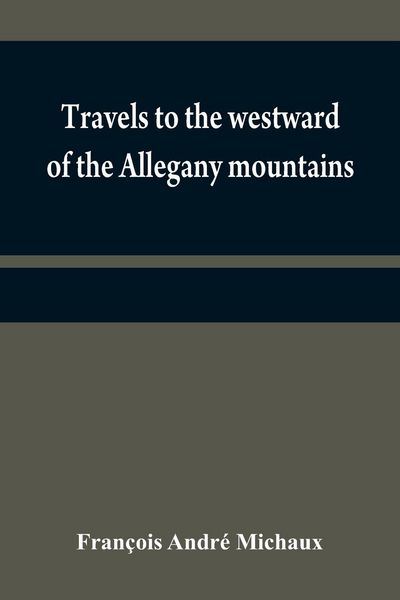 Produktbild: Travels to the westward of the Allegany mountains
