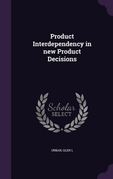 Produktbild: Product Interdependency in new Product Decisions
