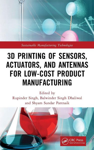 Produktbild: 3D Printing of Sensors, Actuators, and Antennas for Low-Cost Product Manufacturing