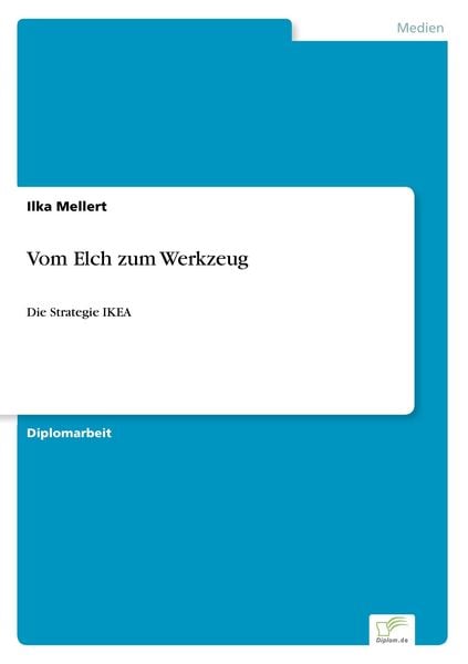 Vom Elch zum Werkzeug, Taschenbuch von Ilka Mellert, GRIN, 9783838611617