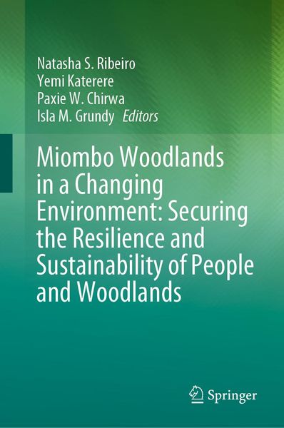 Produktbild: Miombo Woodlands in a Changing Environment: Securing the Resilience and Sustainability of People and Woodlands