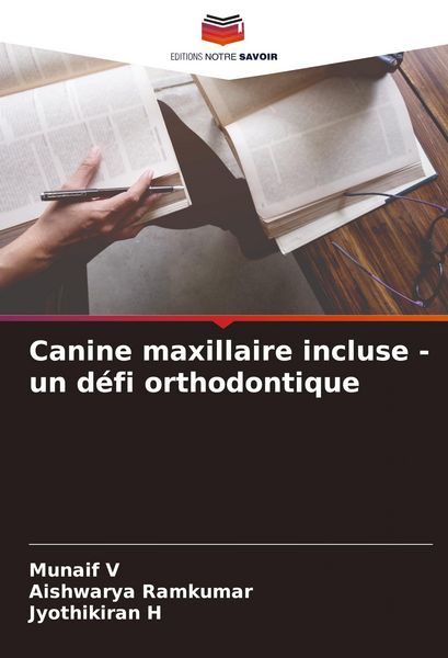 Produktbild: Canine maxillaire incluse - un d&eacute;fi orthodontique
