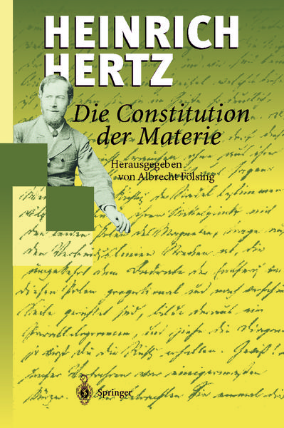 Die Constitution der Materie, Taschenbuch von Heinrich Hertz, Springer Berlin, 9783642636462