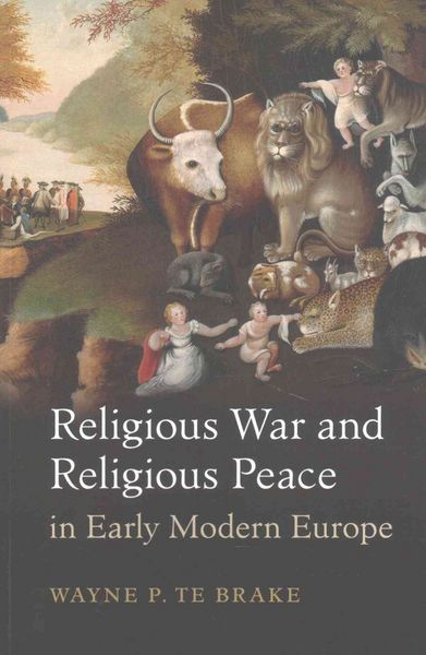 Produktbild: Religious War and Religious Peace in Early Modern Europe