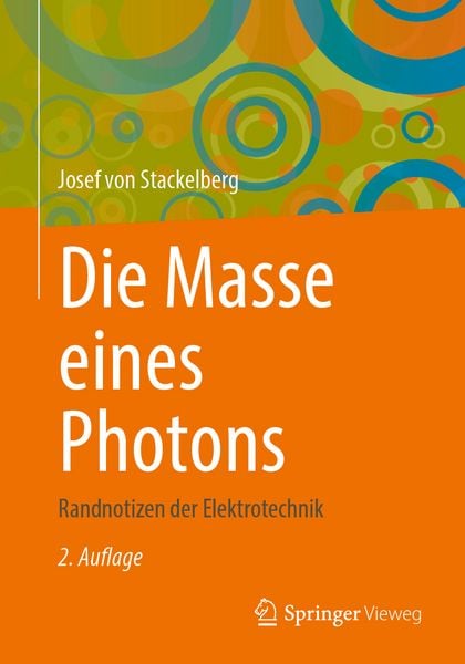 Die Masse eines Photons, Taschenbuch von Josef Stackelberg, Springer Fachmedien Wiesbaden GmbH, 9783658480493