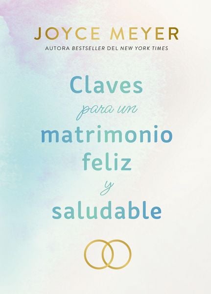 Produktbild: Claves Para Un Matrimonio Feliz Y Saludable / The Keys to a Happy and Healthy Marriage