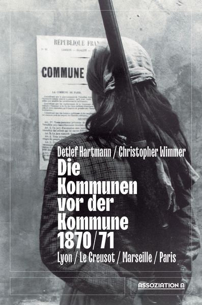 Produktbild: Die Kommunen vor der Kommune 1870/71