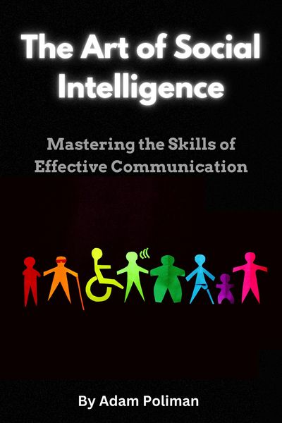 Produktbild: The Art of Social Intelligence: Mastering the Skills of Effective Communication