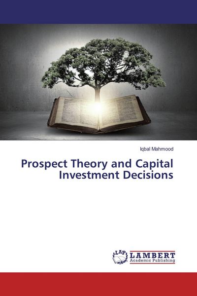 Produktbild: Prospect Theory and Capital Investment Decisions