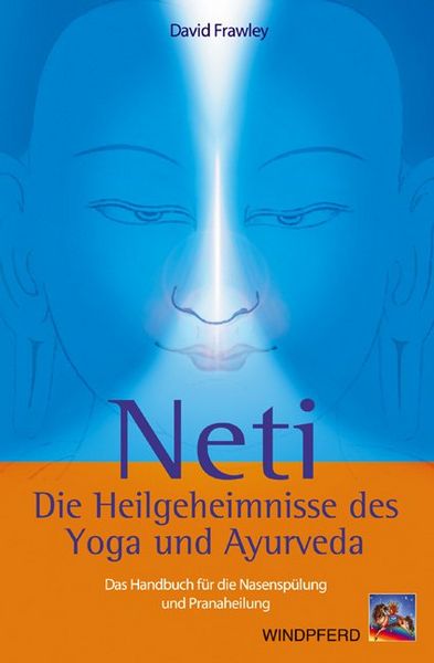 Produktbild: Neti &ndash; Die Heilgeheimnisse des Yoga und Ayurveda