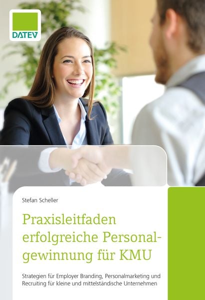 Produktbild: Praxisleitfaden erfolgreiche Personalgewinnung f&uuml;r KMU