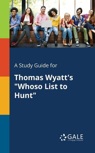 Produktbild: A Study Guide for Thomas Wyatt's "Whoso List to Hunt"