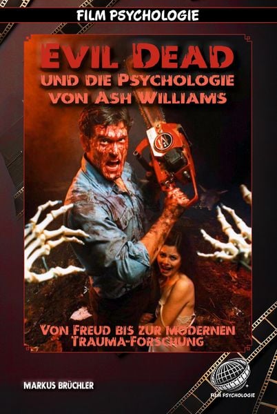 Film Psychologie: Evil Dead - Die Psychologie von Ash Williams