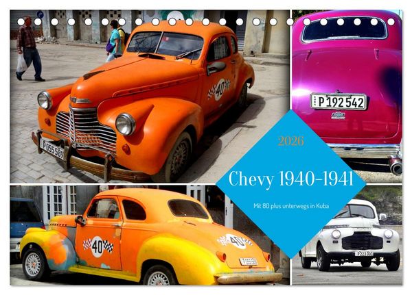 Chevy 1940-1941 - Mit 80 plus unterwegs in Kuba (Tischkalender 2026 DIN A5 quer), CALVENDO Monatskalender