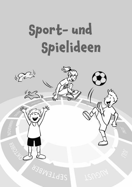 Produktbild: Sport- und Spielideen f&uuml;r das ganze Schuljahr