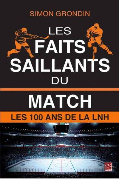 Produktbild: Les faits saillants du match : Les 100 ans de la LNH
