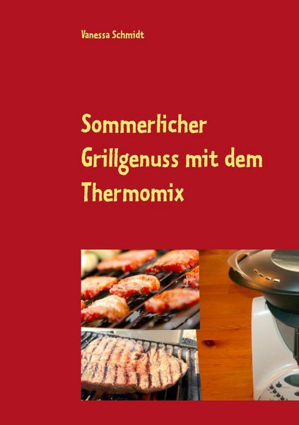 Produktbild: Sommerlicher Grillgenuss mit dem Thermomix